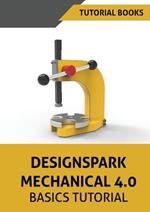 Designspark Mechanical 4.0 Basics Tutorial