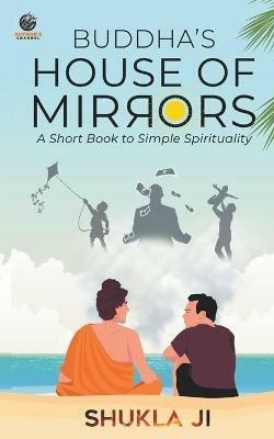 Buddha's House of Mirrors - Prateek Shuklaji - cover