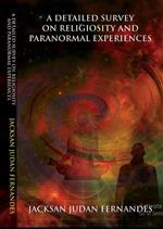 A Detailed Survey On Religiosity And Paranormal Experiences