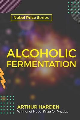 Alcoholic Fermentation - Arthur Harden - cover