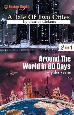 A Tale of two Cities and Around The World in 80 Days - Charles Dickens,Jules Verne - cover