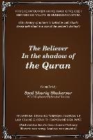 The Believer in the Shadow of the QURAN - Syed Shariq Shaheryar - cover