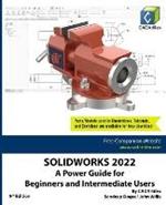 Solidworks 2022: A Power Guide for Beginners and Intermediate Users