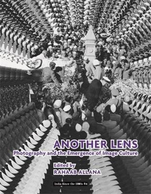 Another Lens: Photography and the Emergence of Image Culture - cover
