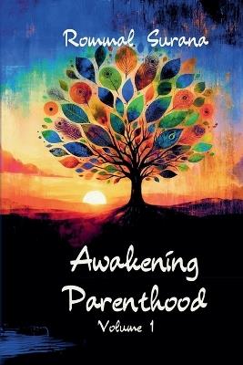 Awakening Parenthood: Volume 1 - Rommal Surana - cover