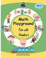 Math Playground: Fun with Numbers - Math Activity Book for Kids