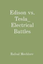 Edison vs. Tesla_ Electrical Battles