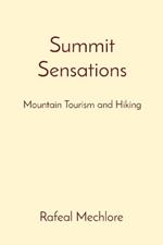 Summit Sensations: Mountain Tourism and Hiking
