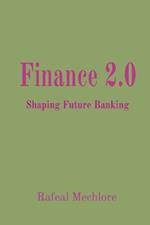 Finance 2.0: Shaping Future Banking