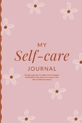 Self-Care Planner: A Guide In Your Journey to Self-Love and Inner Bliss - Charuka Arora - cover
