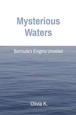 Mysterious Waters: Bermuda's Enigma Unveiled