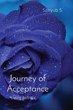 Journey of Acceptance: Living Autistic