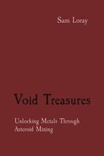 Void Treasures: Unlocking Metals Through Asteroid Mining