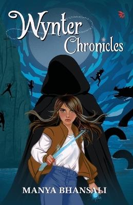 Wynter chronicles - Manya Bhansali - cover