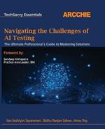 Navigating the Challenges of AI Testing: The Ultimate Professional's Guide to Mastering Solutions