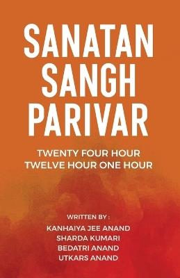 Sanatan Sangh Parivar - Kanhaiya Jee Anand - cover