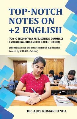 Top-Notch Notes on +2 English - Ajoy Kumar Panda - cover