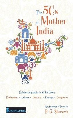 The 5Cs of Mother India - P G Sharvesh - cover