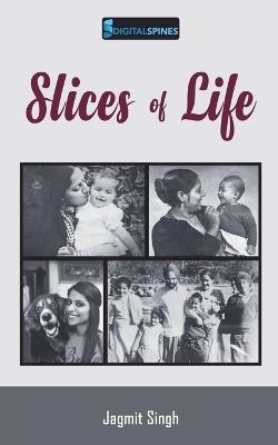 Slices of Life - Jagmit Singh - cover