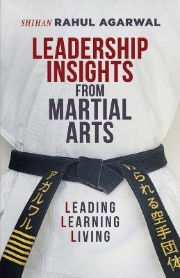 Leadership Insights from Martial Arts - Rahul Agarwal - cover