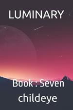 Luminary: Book: Seven