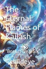 The Eternal Flames of Kailash: 