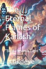 The Eternal Flames of Kailash: 
