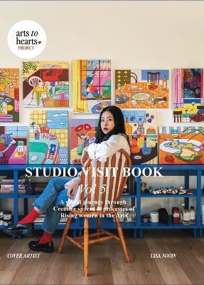 Studio Visit Book Vol. 5: A Visual Journey through Creative Spaces & Processes of Rising Women in the Arts - Charuka Arora - cover