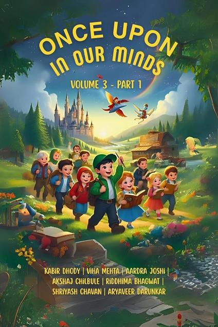 Once Upon In Our Minds: Volume 3 - Part 1 - Riddhima Bhagwat,Shriyash Chavan,Akshaj Chilbule,Aryaveer Darunkar - ebook