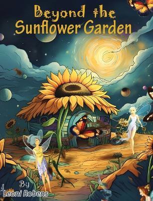 Beyond the Sunflower Garden - Leoni Robens - cover