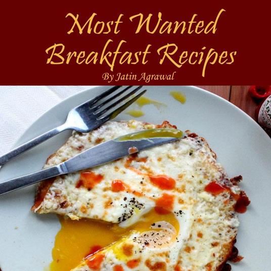 Most Wanted Breakfast Recipes