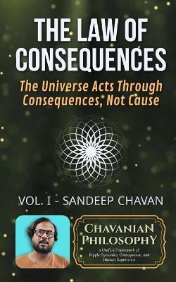 The Law of Consequences: The Universal Regulator - Sandeep Chavan - cover