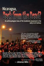Nicaragua, Back from the Dead?: An Anthropological View of the Sandinista Movement in the Early 21st Century