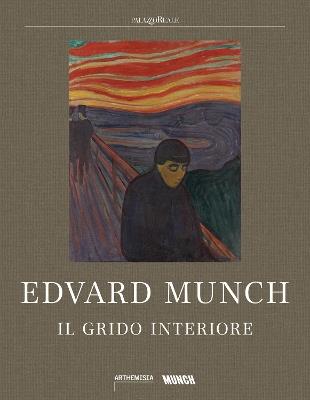 Edvard Munch: Il Grido Interiore - Patricia G. Berman,Melania Mazzucco,Hanne Ørstavik - cover