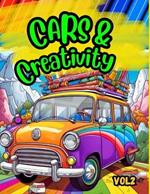 Cars & Creativity vol2: Exciting cool coloring book for kids ages 5 and up