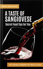 A Taste of Sangiovese - with Recipes