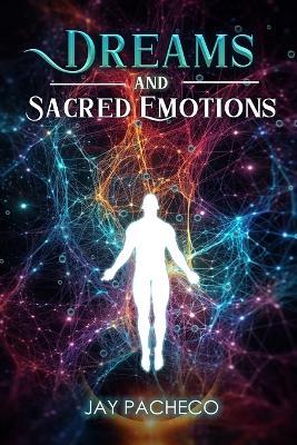 Dreams and Sacred Emotions - Jay Pacheco - cover
