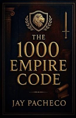 The 1000 Empire Code - Jay Pacheco - cover
