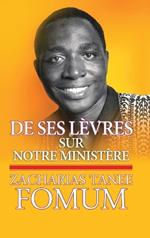 De Ses L?vres: Sur Notre Minist?re