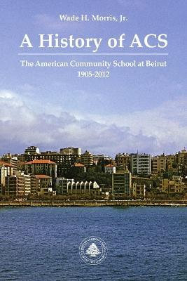 A History of ACS - Wade Morris - cover