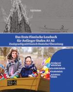 Das Erste Finnische Lesebuch fur Anfanger: Stufen A1 A2 Zweisprachig mit Finnisch-deutscher UEbersetzung