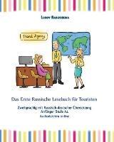 Das Erste Russische Lesebuch fur Touristen: Zweisprachig mit Russisch-deutscher UEbersetzung Anfanger Stufe A1 - Lubov Babushkina - cover