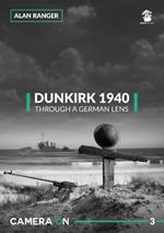 Dunkirk 1940 Through a German Lens