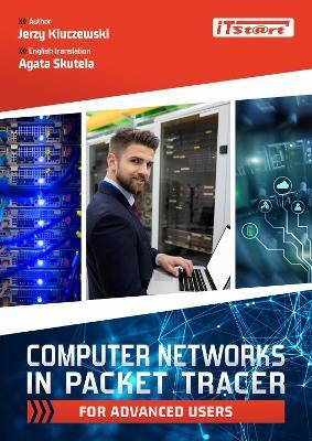 Computer Networks in Packet Tracer for Advanced Users - Jerzy Kluczewski - cover