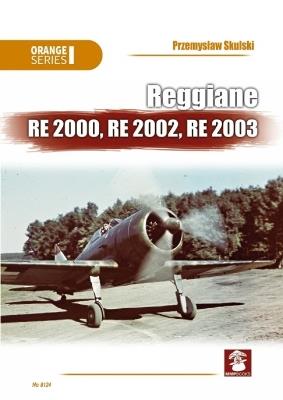 Reggiane Re 2000, Re 2002, Re 2003 - Przemyslaw Skulski,Andrzej M Olejniczak - cover