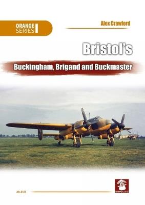 Bristol’s Buckingham, Brigand and Buckmaster - Alex Crawford,John Smith - cover