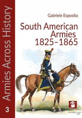 Armies of the South American Caudillos - Gabriele Esposito - cover