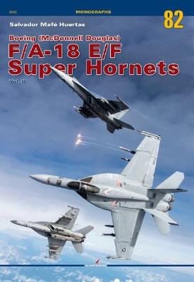 Boeing (McDonnell Douglas) F/A-18 E/F Super Hornets Vol. II - Salvador Mafe Huertas - cover
