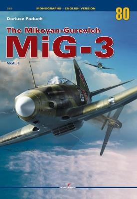The Mikoyan-Gurevich MiG-3 Vol. I - Dariusz Paduch - cover