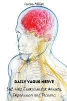 Daily Vagus Nerve: Self-Help Exercises for Anxiety, Depression and Trauma